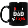 Dad Of 3 Kids, Out Of Battery, Father's Day Gift, Dad Gift white Black Mug