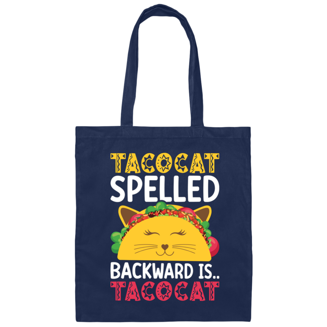 Tacocat Spelled Backward Is Tacocat, Tacocat Game, Palindrome Game Canvas Tote Bag