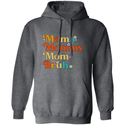 Groovy Mama, Mama Bruh, Mother's Day Gift, Vintage Mom Bruh Pullover Hoodie