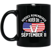 Heroes Remembered Never Die, September 11th, American Flag Black Mug