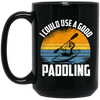 Funny Kayaking Gift, I Could Use A Good Paddling Vintage Padling Lover Black Mug