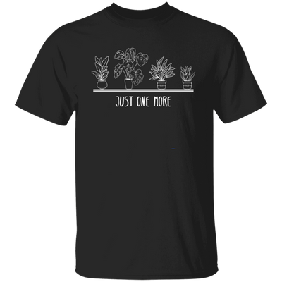 Just One More, Love Plant, Plant In My Spare Time Unisex T-Shirt