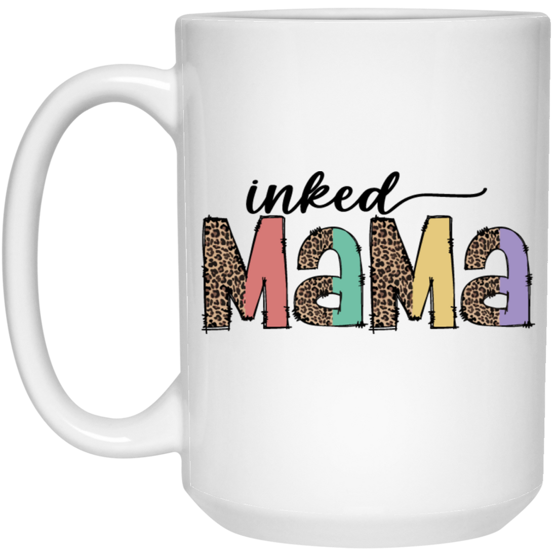 Inked Mama, Leopard Mama, Groovy Mama, Mother's Day White Mug
