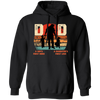 Daddy Gift, Dad Is A Son's First Hero, A Daughter's First Love, Best Dad Pullover Hoodie