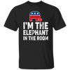 I Am The Elephant In The Room, Republican, American Love Gift, Elephant Lover Unisex T-Shirt