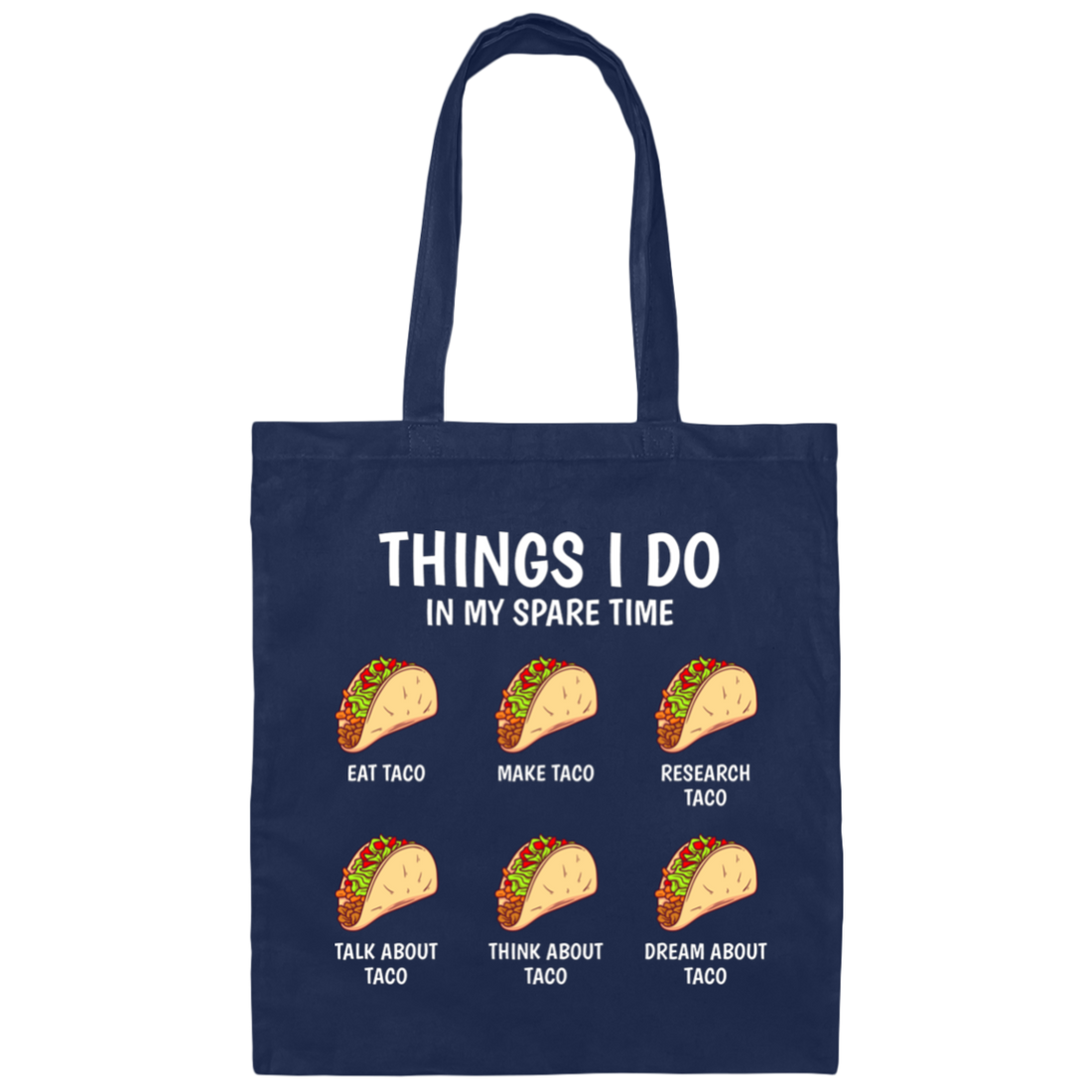 I Love Taco, Think About Taco In My Spare Time Canvas Tote Bag
