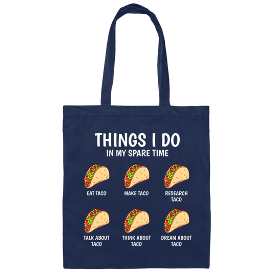 I Love Taco, Think About Taco In My Spare Time Canvas Tote Bag