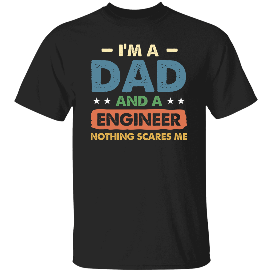 Engineer Gift, Funny Engineering Dad Father Engineer Men Unisex T-Shirt