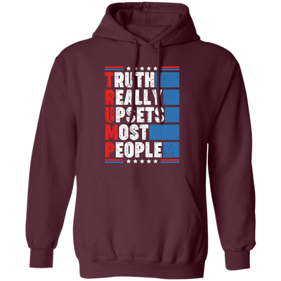 Truth Really Upsets Most People, American Tone, Retro Trump Pullover Hoodie