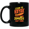 Zombies Can't Swim, Learn To Kayak, Kayaker Black Mug