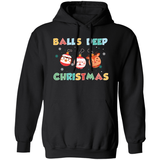 Balls Deep Christmas, Love Your Balls, Christmas Balls, Merry Christmas, Trendy Christmas Pullover Hoodie