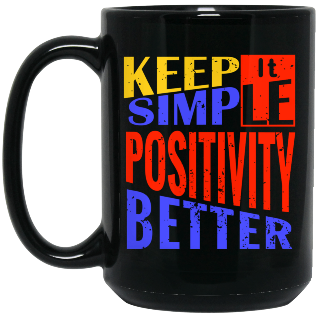Keep It Simple, Positivity Better, Retro Positivity Black Mug
