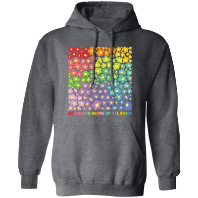 Celebrate Minds Of All Kinds, Colorfull Flower Pullover Hoodie