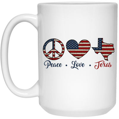 Peace Love Texas, Texas State, America Lover White Mug