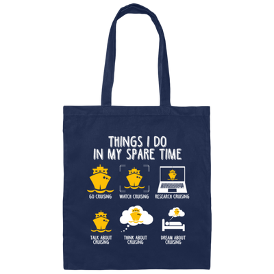 Funny Things I Do In My Spare Time All With Cruising Canvas Tote Bag