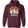 I Would Rather Be Sailing, Retro Sailing Gift, Love Sailing, Best Sailing Ever Pullover Hoodie