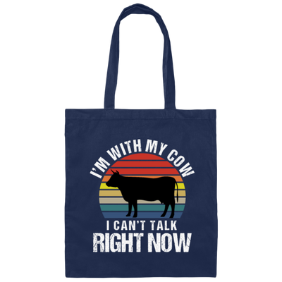 Retro I Am With My Cow I Cannot Talk Right Now Gift Canvas Tote Bag