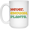 Never Enough Plants, Retro Plants, Plants Lover White Mug