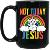 Not Today Jesus, Rainbow Unicorn, Rainbow Jesus Black Mug