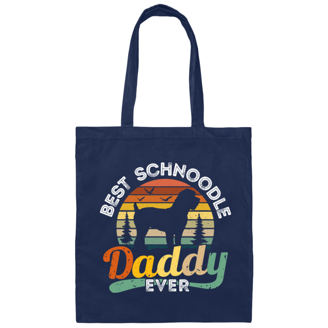 Best Schnoodle Daddy Ever, Dog Lover Gift, Father's Day Gift Canvas Tote Bag