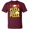 Fast Food Gift, Pizza Lover, I Love 2 Things Pizza And Really Good Pizza Unisex T-Shirt