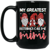 My Greatest Blessings Call Me Mimi, Call Me Grandma Black Mug