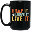 Drop It, Love It, Live It, Love Essence, Essence Oil Black Mug