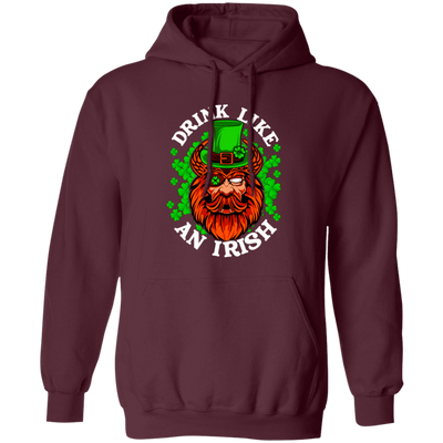 Drink Like An Irish, St Patrick Day, Pirate In Patrick Style, Funny Pirate Pullover Hoodie