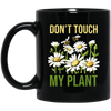 Chrysanthemum Lover Gift, Don't Touch My Plant Black Mug