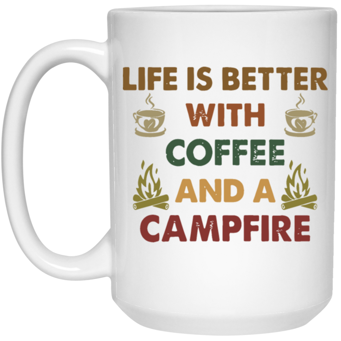 Vintage Coffee And A Campfire Coffee, Life Is Better White Mug