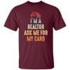 Im A Realtor, Ask Me for My Card, Real Estate, Retro Realtor Best Gift Unisex T-Shirt