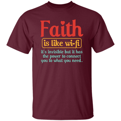 Faith Is Like Wifi, It's Invisible But It Has The Power To Connect You To What You Need Unisex T-Shirt