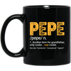 Pepe Gift, Pepe Definition, Another term for grandfather, Only Cooler Black Mug