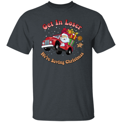 Get In Loser, We're Saving Christmas, Santa Drive Red Car, Merry Christmas, Trendy Chrismas Unisex T-Shirt