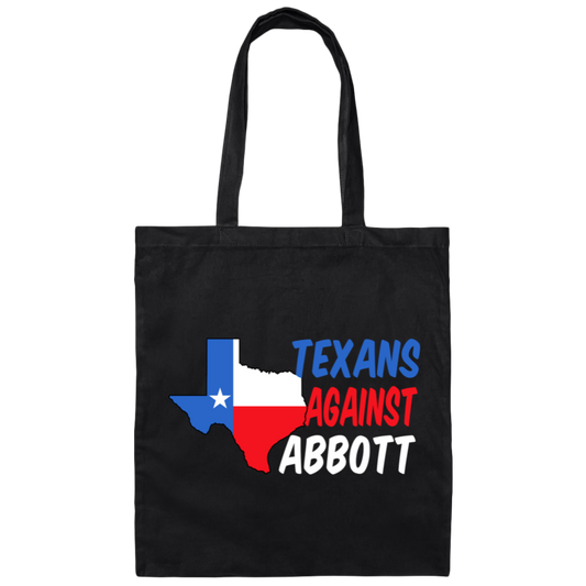 Texans Against Greg Abbott, Texas Love Gift, Gift For Texans Canvas Tote Bag