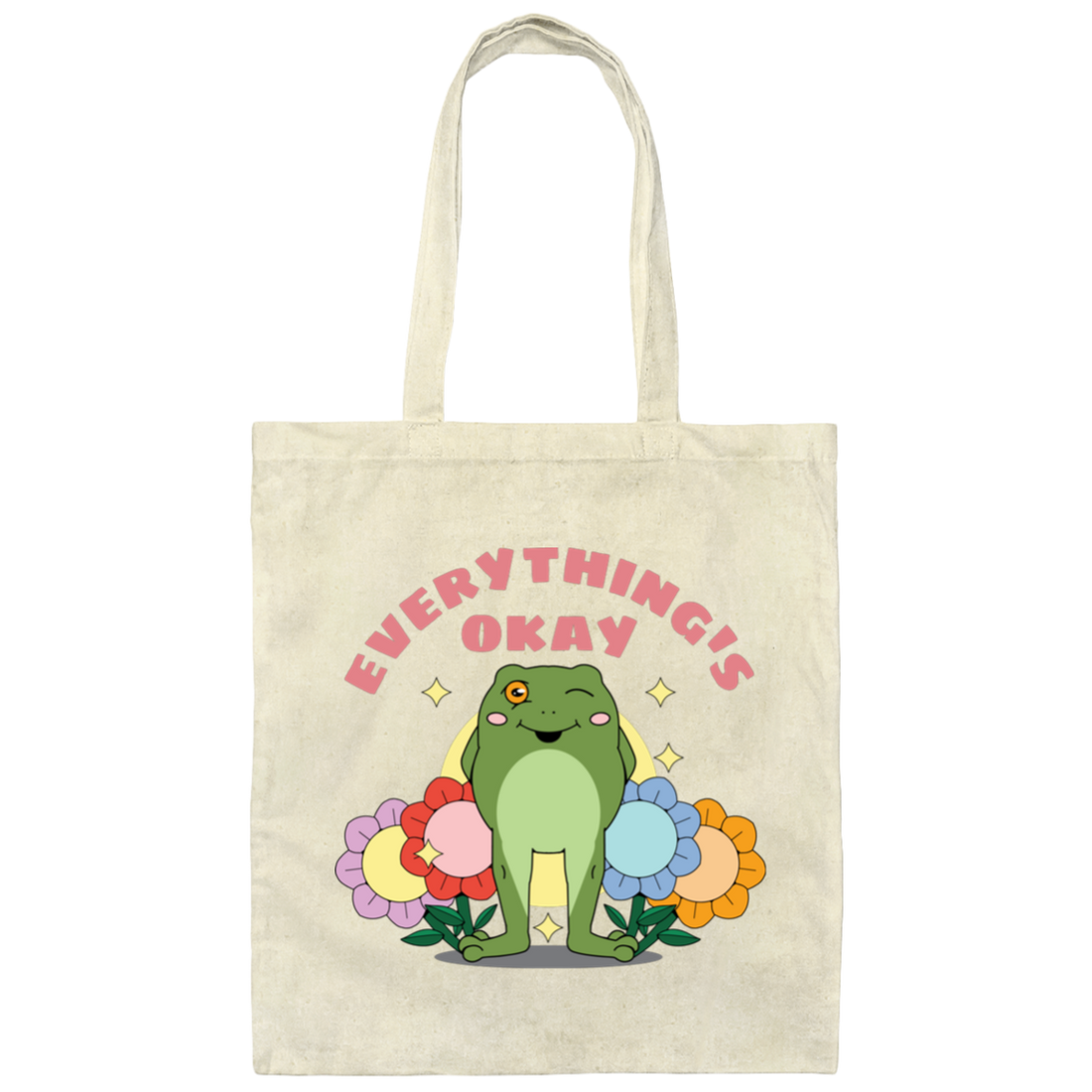 Everything's Okay, Things Will Be Good, Have A Good Day Canvas Tote Bag