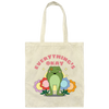 Everything's Okay, Things Will Be Good, Have A Good Day Canvas Tote Bag