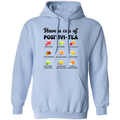 Have A Cup Of Positivi-Tea, Nine Of Tea Cup Pullover Hoodie