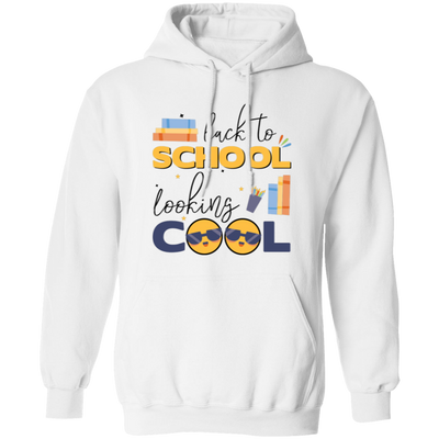 Back To School, Looking Cool, Love School, Baby School Pullover Hoodie