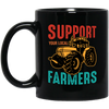 Support Your Local Farmer, Farming, Retro Farmer Black Mug