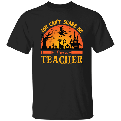 You Can't Scare Me, I'm A Teacher, Witch And Horror Cat Unisex T-Shirt
