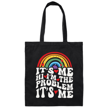 Rainbow Lover, Its Me, Hi I Am The Problem, Its Me, Solve The Problem Canvas Tote Bag
