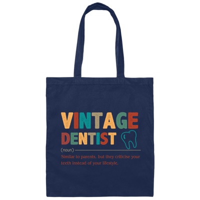 Dentist Gift Vintage Nurse What Is Dentist Dentist Lover Canvas Tote Bag