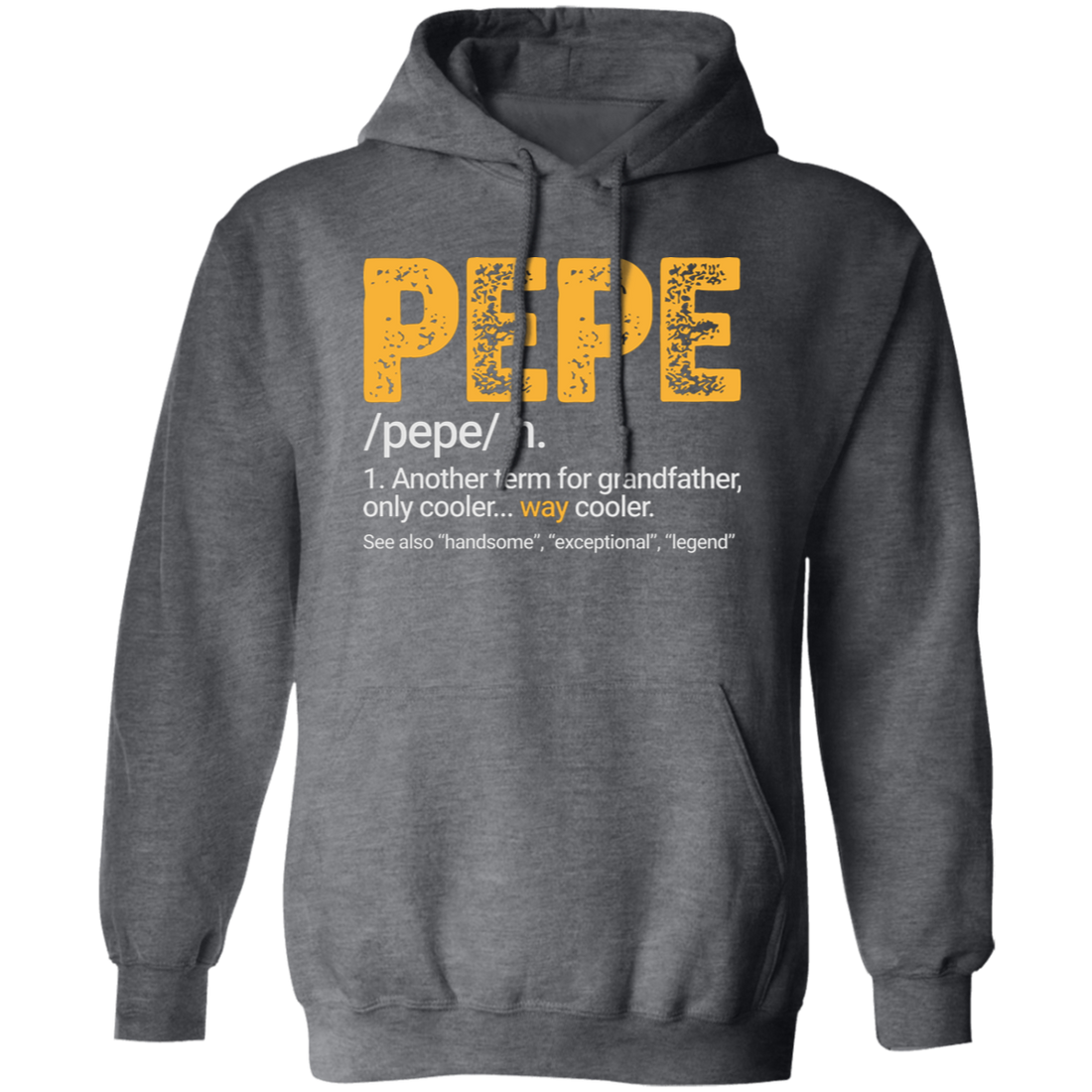 Pepe Gift, Pepe Definition, Another term for grandfather, Only Cooler Pullover Hoodie