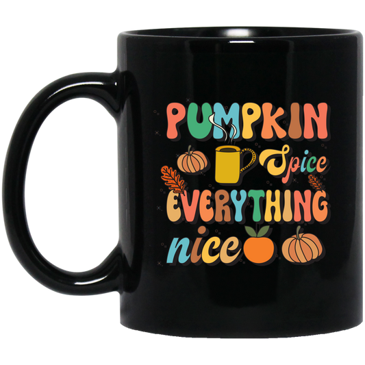 Pumpkin Spice Everything Nice, Pumpkin Fall, Thankful Black Mug