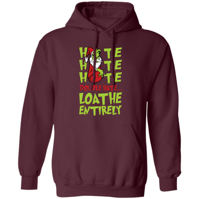 Hate Hate Hate, Double Hate, Loathe Entirely, Angry Grinch, Merry Christmas, Trendy Christmas Pullover Hoodie