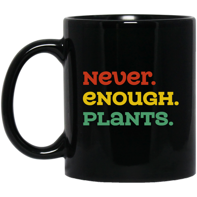 Never Enough Plants, Retro Plants, Plants Lover Black Mug