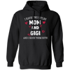 I Have Two Titles, Mom And Gigi, And I Rock Them Both Pullover Hoodie