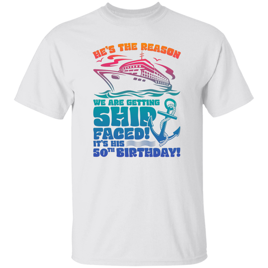 He's The Reason We Are Getting Ship Faced, It's His 50th Birthday Unisex T-Shirt