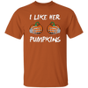 I Like Her Pumpkins, Sexy Girl, Trendy Halloween, Like Her Boobs Unisex T-Shirt